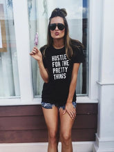 Load image into Gallery viewer, HUSTLE FOR THE PRETTY THINGS TEE